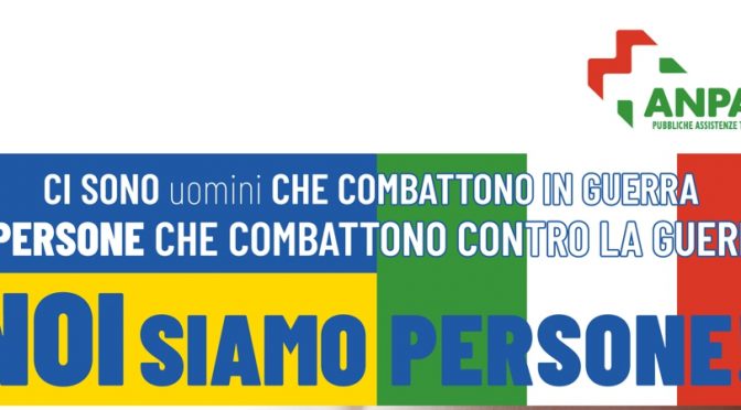 ANPAS – CAMPAGNA UKRAINA-OPEN  – SI CONCLUDE IL 29.03.2022-